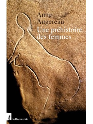 UNE PREHISTOIRE DES FEMMES