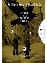 SHERLOCK HOLMES ESCAPE BOOK. AVENTURA EN LA TORRE DE LONDRES
