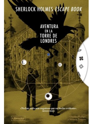 SHERLOCK HOLMES ESCAPE BOOK. AVENTURA EN LA TORRE DE LONDRES
