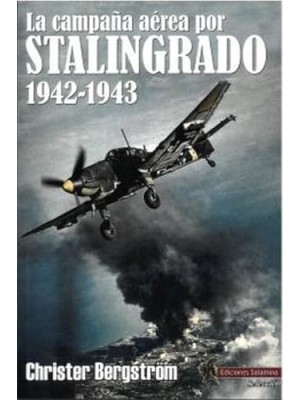 CAMPAÑA AÉREA POR STALINGRADO, LA