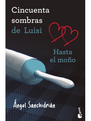 50 SOMBRAS DE LUISI. HASTA EL MOÑO