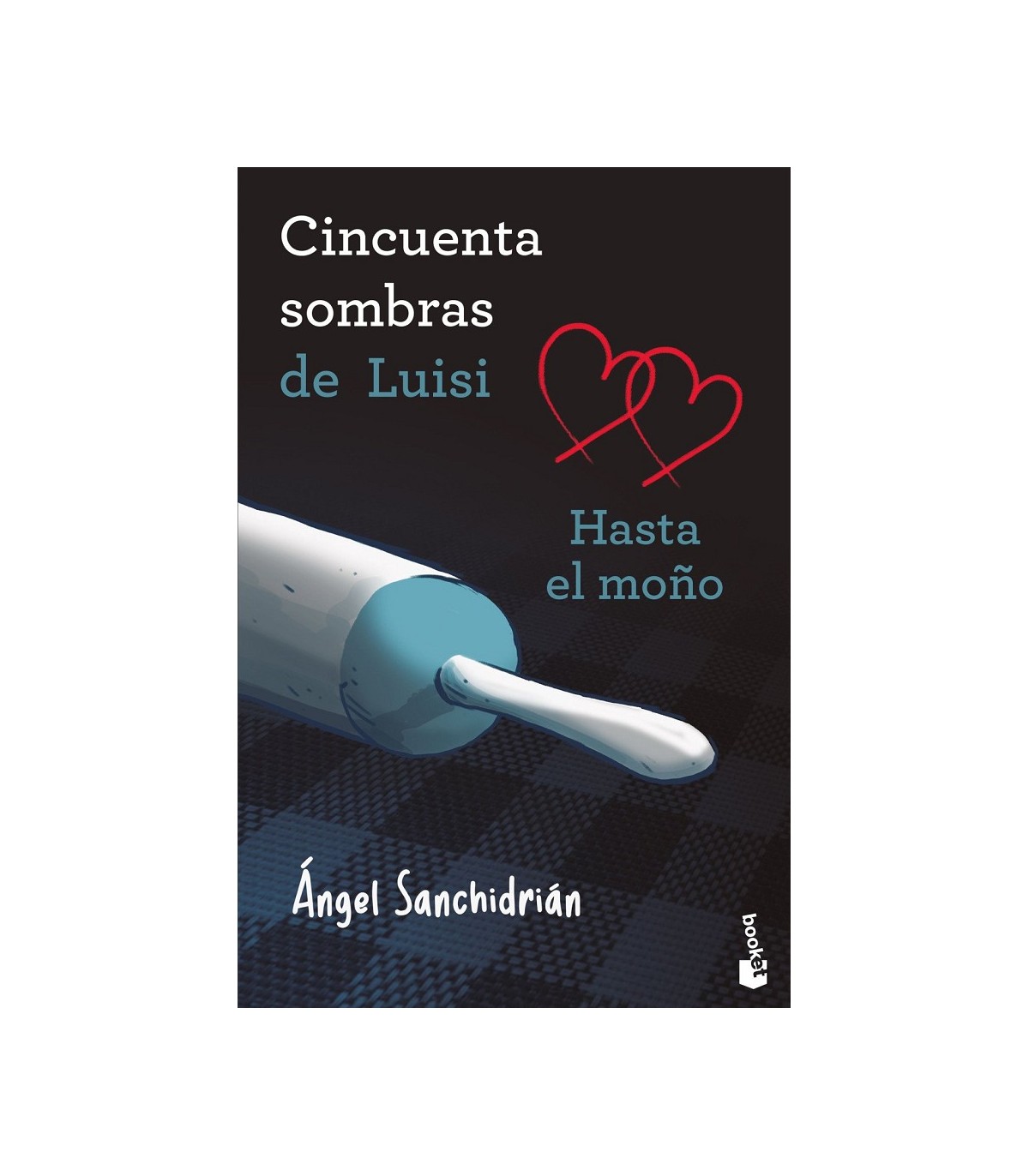 50 SOMBRAS DE LUISI. HASTA EL MOÑO