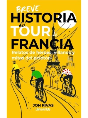 BREVE HISTORIA DEL TOUR DE FRANCIA