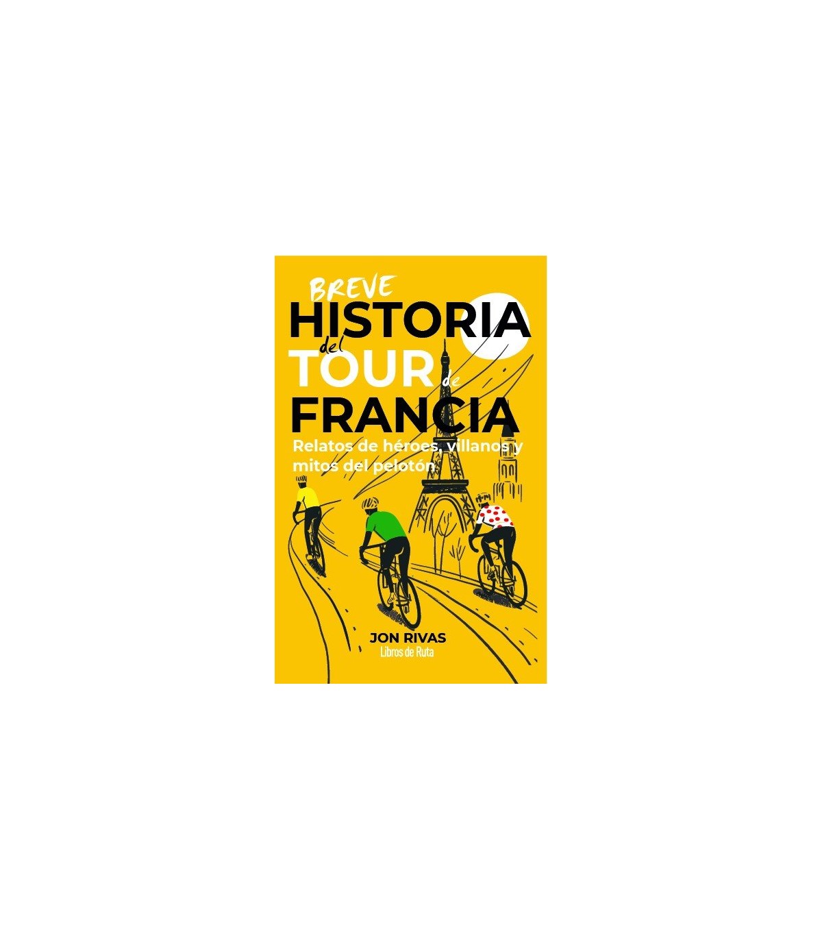 BREVE HISTORIA DEL TOUR DE FRANCIA
