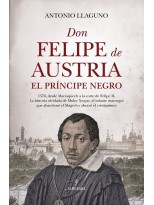 DON FELIPE DE AUSTRIA, EL PRÍNCIPE NEGRO