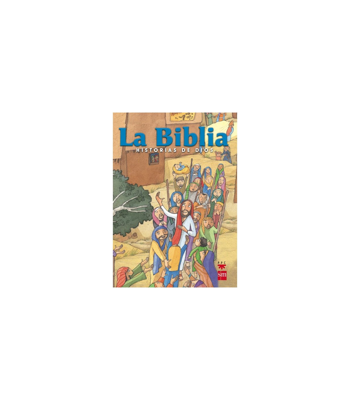 BIBLIA. HISTORIAS DE DIOS (EDICIÓN ESCOLAR)