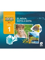 AGUA GOTA A GOTA. NIVEL 1. INFANTIL. AVENTURA EXPLORA