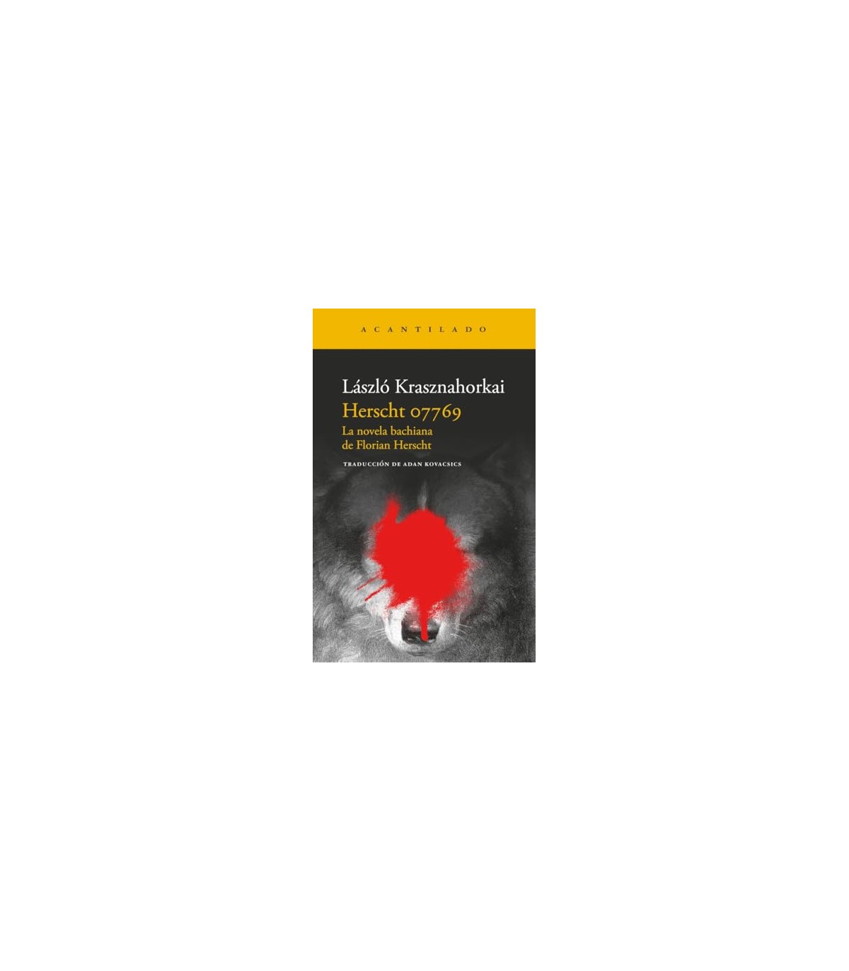 HERSCHT 07769 LA NOVELA BACHIANA DE FLORIAN HERSCHT