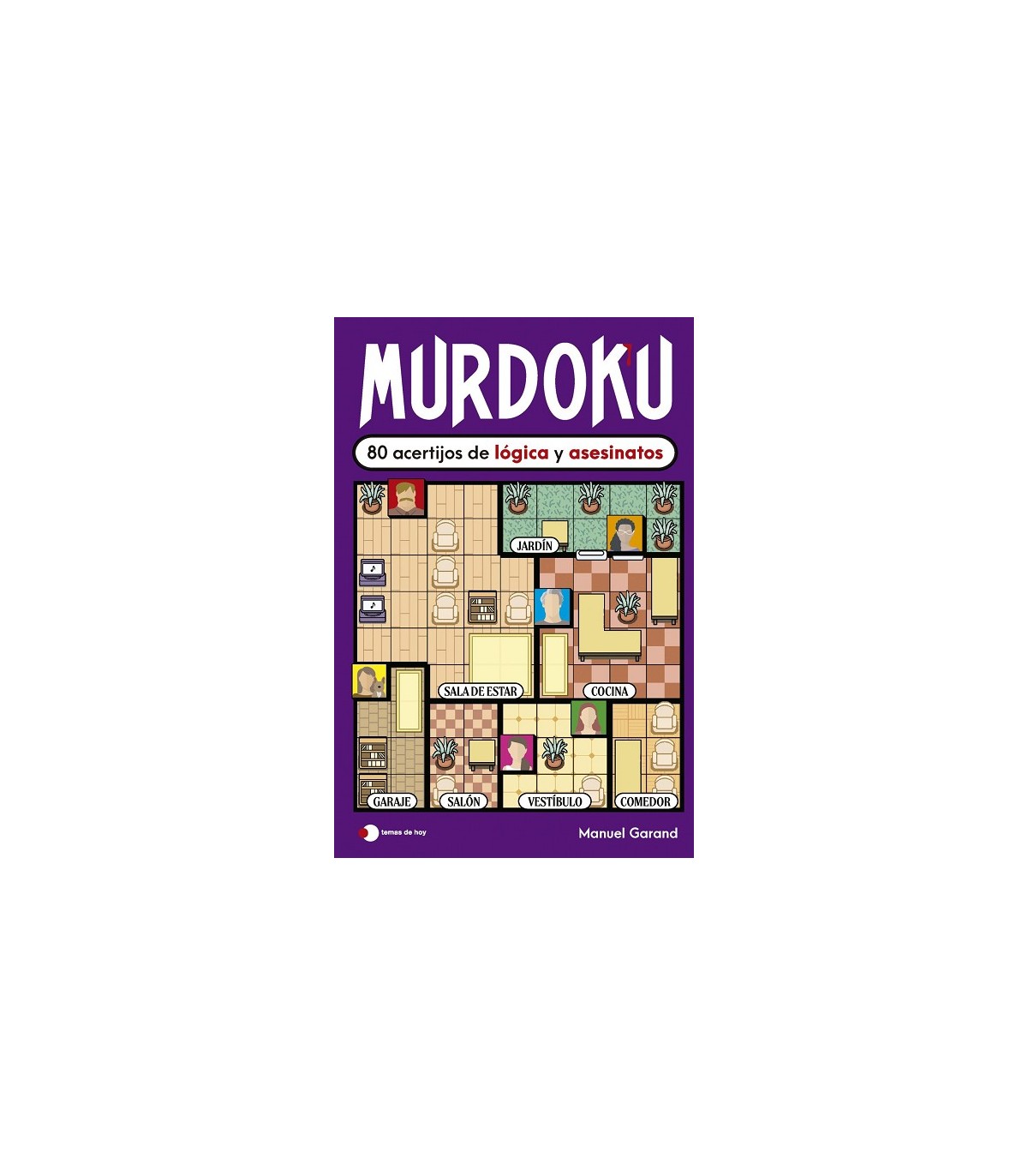 MURDOKU: 80 ACERTIJOS DE LÓGICA Y ASESINATOS