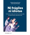 NI FRÁGILES NI IDIOTAS