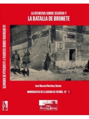 OFENSIVA SOBRE SEGOVIA Y LA BATALLA DE BRUNETE, LA