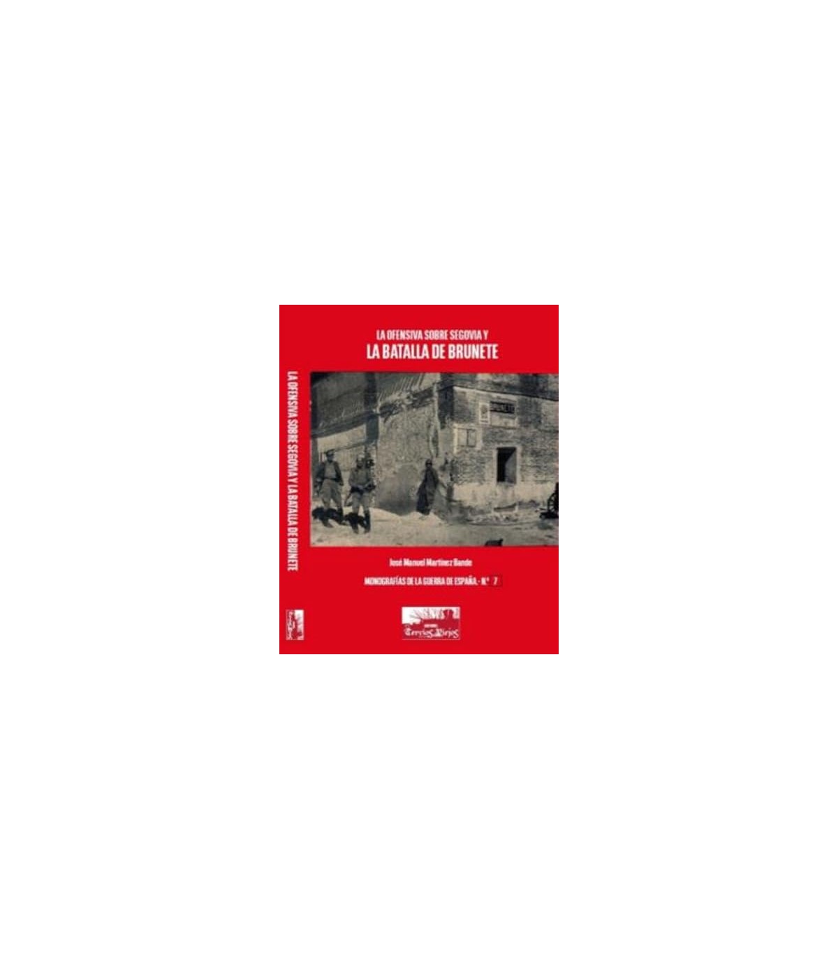 OFENSIVA SOBRE SEGOVIA Y LA BATALLA DE BRUNETE, LA