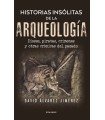 HISTORIAS INSÓLITAS DE LA ARQUEOLOGÍA