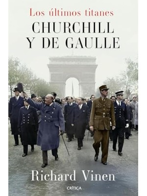 ULTIMOS TITANES CHURCHILL Y DE GAULLE