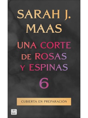 UNA CORTE DE ROSAS Y ESPINAS 6