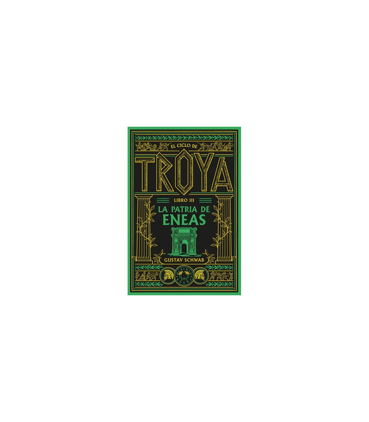 CICLO DE TROYA LIBRO 3 LA PATRIA DE ENEAS