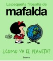 CÓMO VA EL PLANETA? (LA PEQUEÑA FILOSOFÍA DE MAFALDA)