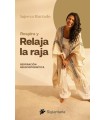 RESPIRA Y RELAJA LA RAJA