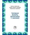 THOMAS MANN: MONTAÑA Y ABISMO