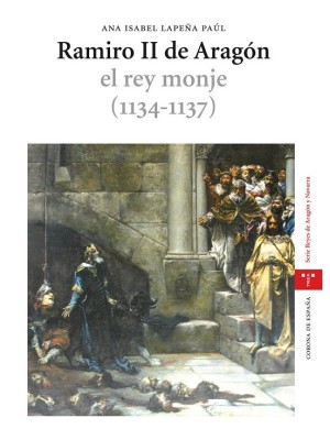 RAMIRO II DE ARAGÓN, EL REY MONJE (1134-1137)