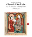 ALFONSO I EL BATALLADOR, REY DE ARAGÓN Y PAMPLONA (1104-1134)