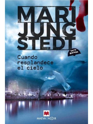 CUANDO RESPLANDECE EL CIELO (SERIE MÁLAGA 3)