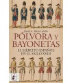 PÓLVORA Y BAYONETAS EL EJÉRCITO ESPAÑOL EN EL SIGLO XVIII