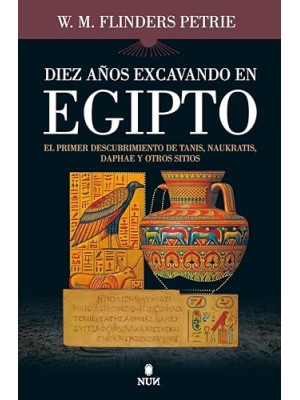 DIEZ AÑOS EXCAVANDO EN EGIPTO