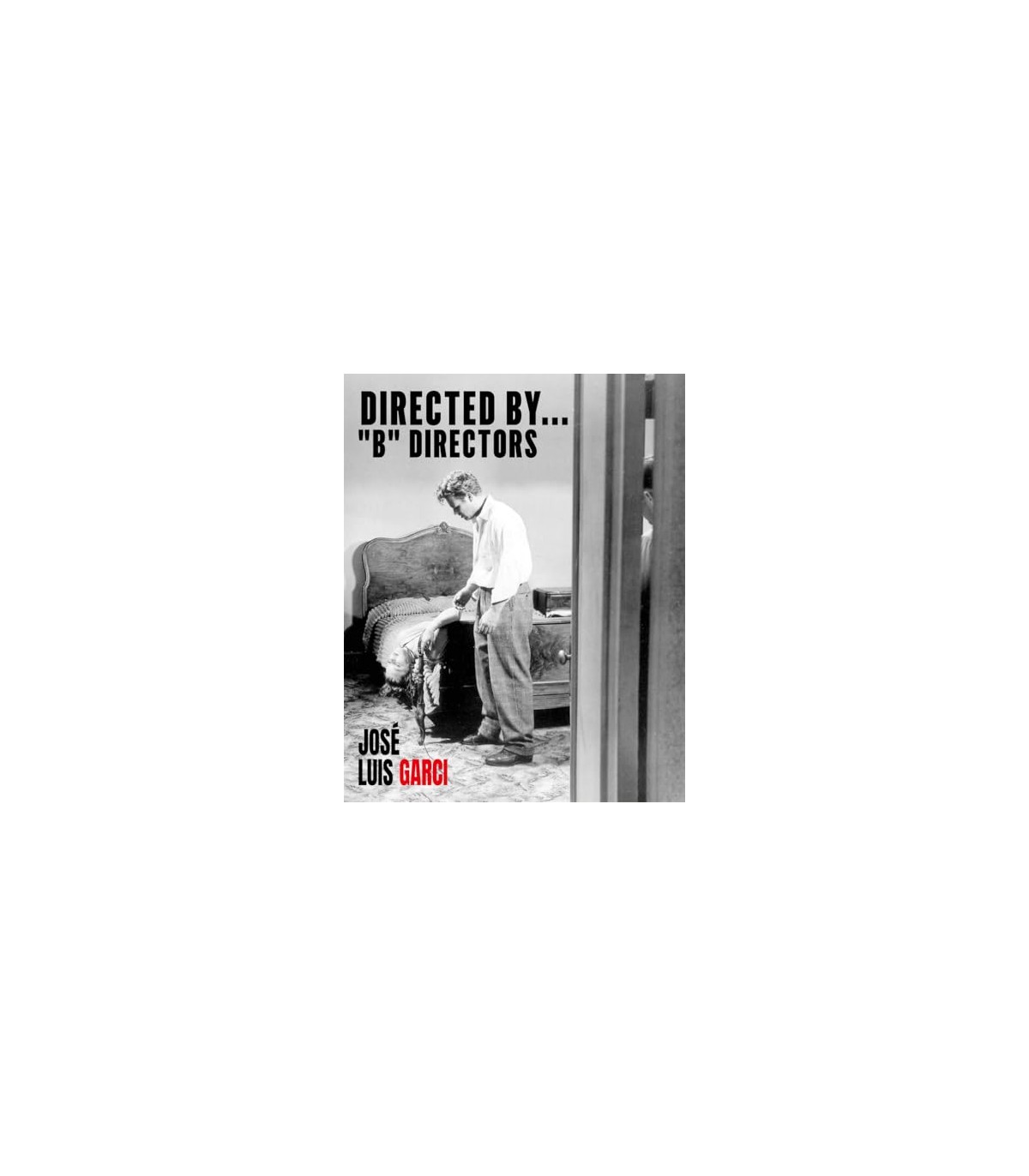 DIRECTED BY..."B" DIRECTORS