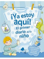 YA ESTOY AQUÍ! EL PRIMER DIARIO DE TU NIÑO