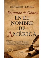 BERNARDO DE GÁLVEZ EN EL NOMBRE DE AMÉRICA