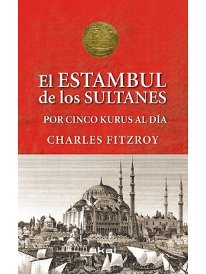SULTANES DE ESTAMBUL POR CINCO KURUS AL DÍA