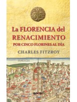 FLORENCIA DEL RENACIMIENTO POR CINCO FLORINES AL DÍA