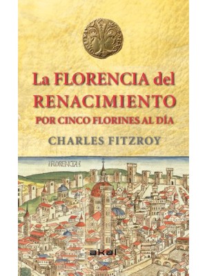 FLORENCIA DEL RENACIMIENTO POR CINCO FLORINES AL DÍA