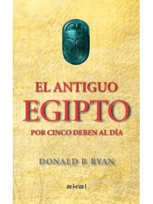 ANTIGUO EGIPTO POR CINCO DEBEN AL DÍA
