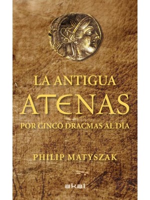 ANTIGUA ATENAS POR CINCO DRACMAS AL DÍA