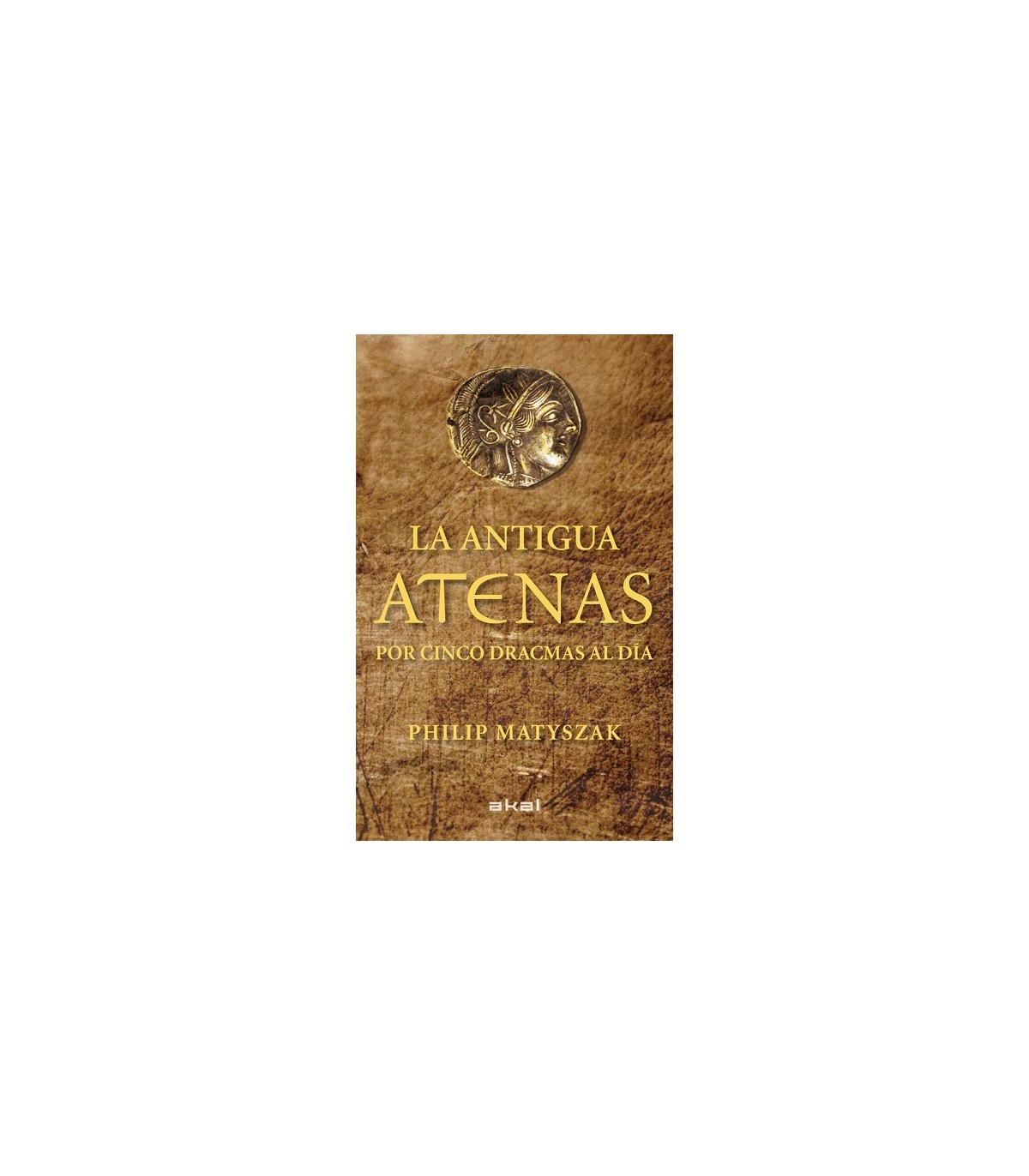 ANTIGUA ATENAS POR CINCO DRACMAS AL DÍA