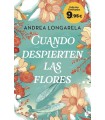 CUANDO DESPIERTEN LAS FLORES