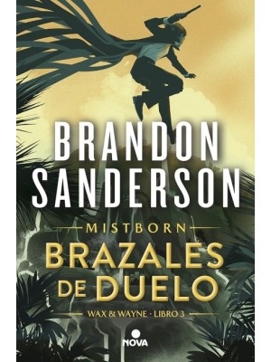 BRAZALES DE DUELO (WAX & WAYNE 3)