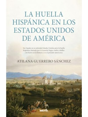 HUELLA HISPÁNICA EN LOS ESTADOS UNIDOS DE AMÉRICA,