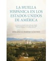 HUELLA HISPÁNICA EN LOS ESTADOS UNIDOS DE AMÉRICA,