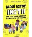 AQUI ESTOY INSTI GUIA PARA AFRONTAR EL INSTITUTO SIN DRAMAS