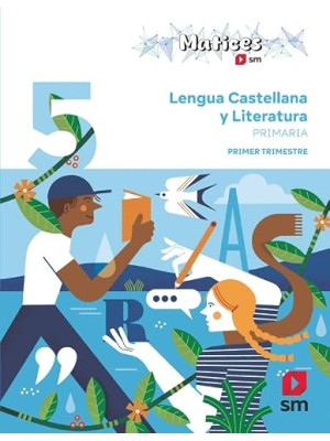 LENGUA CASTELLANA Y LITERATURA 5º PRIMARIA MATICES