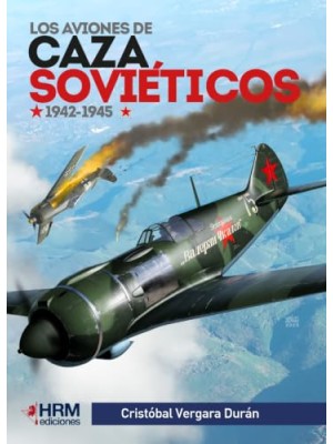 AVIONES DE CAZA SOVIÉTICOS 1942-1945, LOS