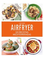 AIRFRYER 120 RECETAS MEDITERRANEAS