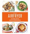 AIRFRYER 120 RECETAS MEDITERRANEAS