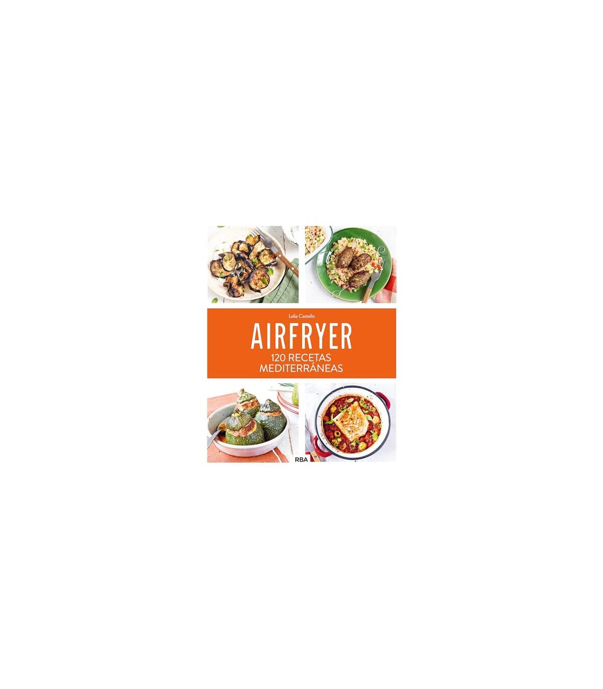 AIRFRYER 120 RECETAS MEDITERRANEAS