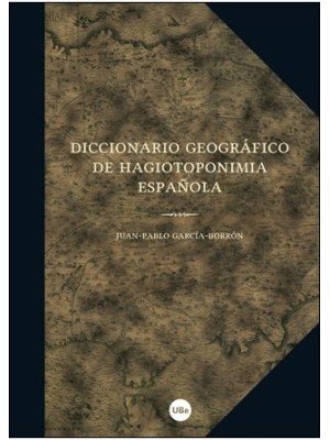 DICCIONARIO GEOGRÁFICO DE HAGIOTOPONIMIA ESPAÑOLA