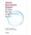 ARTE DE NO COMPLICARSE LA VIDA, EL