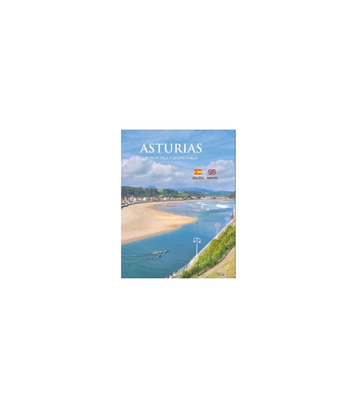 ASTURIAS CONOCERLA Y DISFRUTARLA